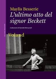 L'ultimo atto del signor Beckett - Librerie.coop L'ultimo atto del signor Beckett - Librerie.coop