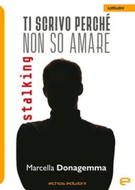 Ti scrivo perché non so amare - Librerie.coop