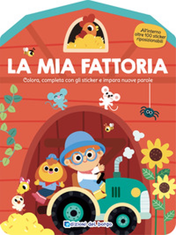 La mia fattoria. Colora, completa con gli sticker e impara nuove parole - Librerie.coop