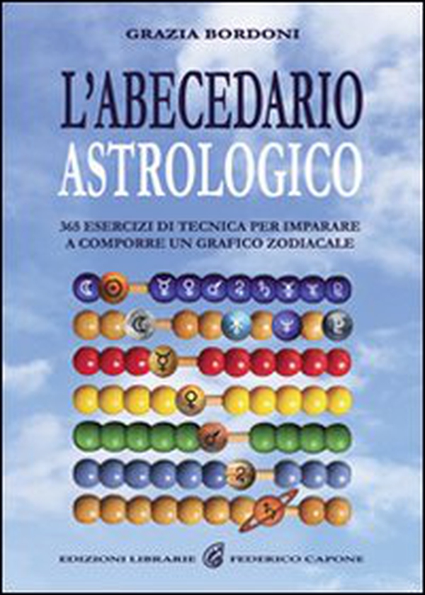 L'abecedario astrologico. 365 esercizi per imparare a comporre un grafico zodiacale - Librerie.coop L'abecedario astrologico. 365 esercizi per imparare a comporre un grafico zodiacale - Librerie.coop