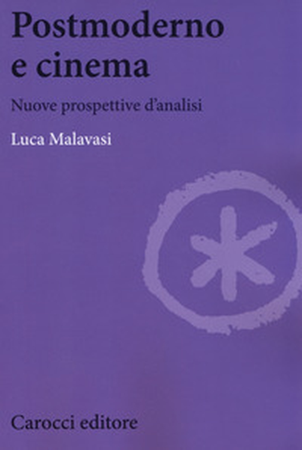 Postmoderno e cinema. Nuove prospettive di analisi - Librerie.coop Postmoderno e cinema. Nuove prospettive di analisi - Librerie.coop