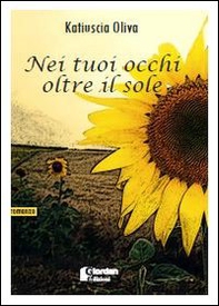 Nei tuoi occhi oltre il sole - Librerie.coop