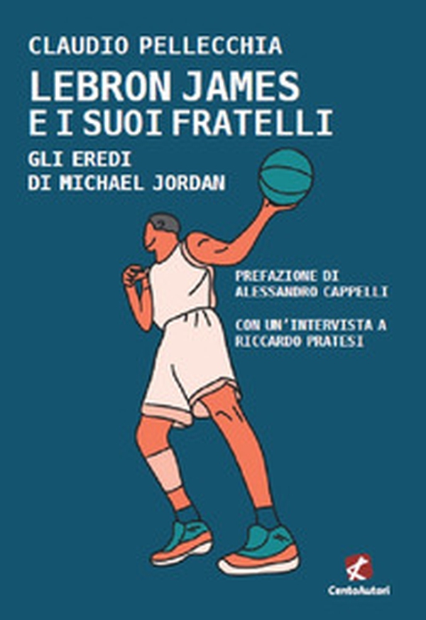 Lebron James e i suoi fratelli. Gli eredi Di Michael Jordan - Librerie.coop Lebron James e i suoi fratelli. Gli eredi Di Michael Jordan - Librerie.coop