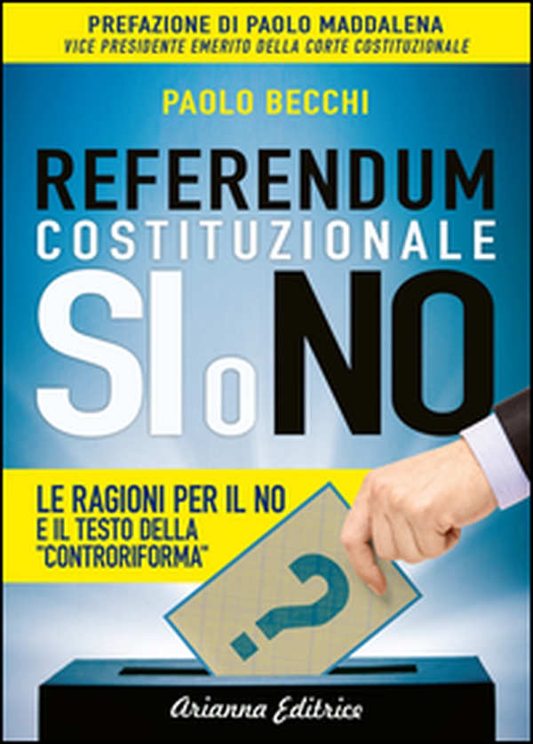 Referendum costituzionale. Sì o no. Le ragioni per il no e il testo della «controriforma» - Librerie.coop Referendum costituzionale. Sì o no. Le ragioni per il no e il testo della «controriforma» - Librerie.coop