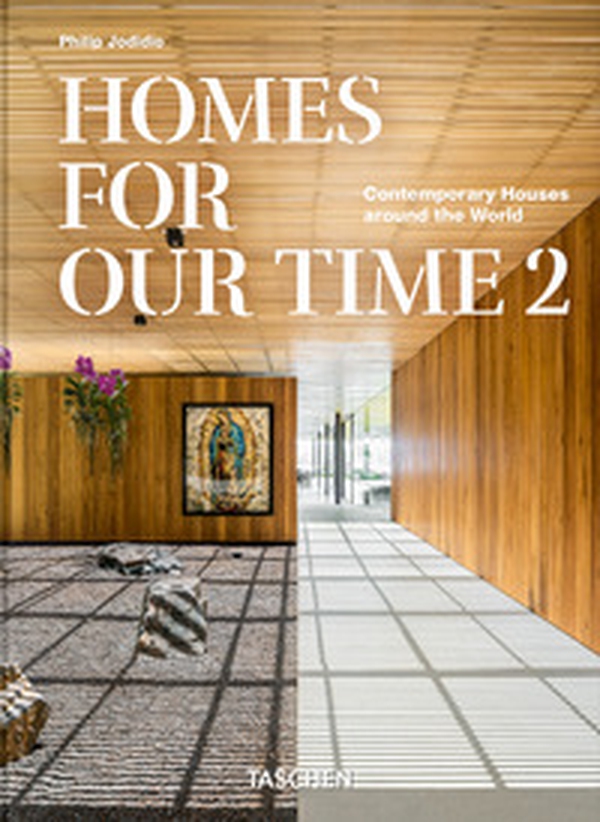 Homes for our time. Contemporary houses around the world. 45th Ed. Ediz. inglese, tedesca e francese - Vol. 2 - Librerie.coop Homes for our time. Contemporary houses around the world. 45th Ed. Ediz. inglese, tedesca e francese - Vol. 2 - Librerie.coop