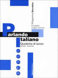 Parlando italiano. Quaderno di lavoro - Vol. 1 - Librerie.coop