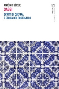 Saggi. Scritti di cultura e storia del Portogallo - Librerie.coop