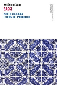 Saggi. Scritti di cultura e storia del Portogallo - Librerie.coop Saggi. Scritti di cultura e storia del Portogallo - Librerie.coop
