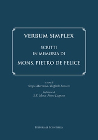 Verbum Simplex. Scritti in memoria di Mons. Pietro De Felice - Librerie.coop