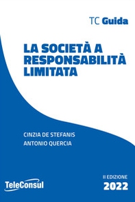 La società a responsabilità limitata. Costituzione, gestione e regime fiscale - Librerie.coop La società a responsabilità limitata. Costituzione, gestione e regime fiscale - Librerie.coop