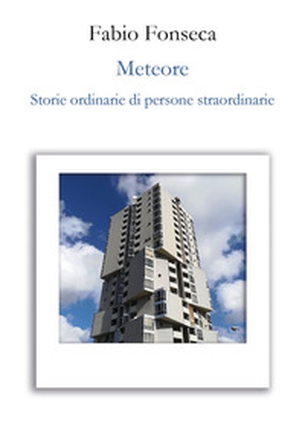 Meteore. Storie ordinarie di persone straordinarie - Librerie.coop Meteore. Storie ordinarie di persone straordinarie - Librerie.coop