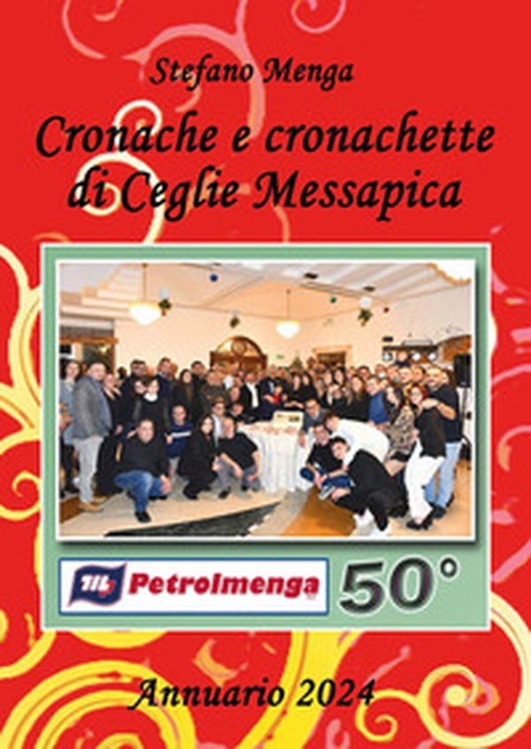 Cronache e cronachette di Ceglie Messapica. Annuario 2024 - Librerie.coop Cronache e cronachette di Ceglie Messapica. Annuario 2024 - Librerie.coop