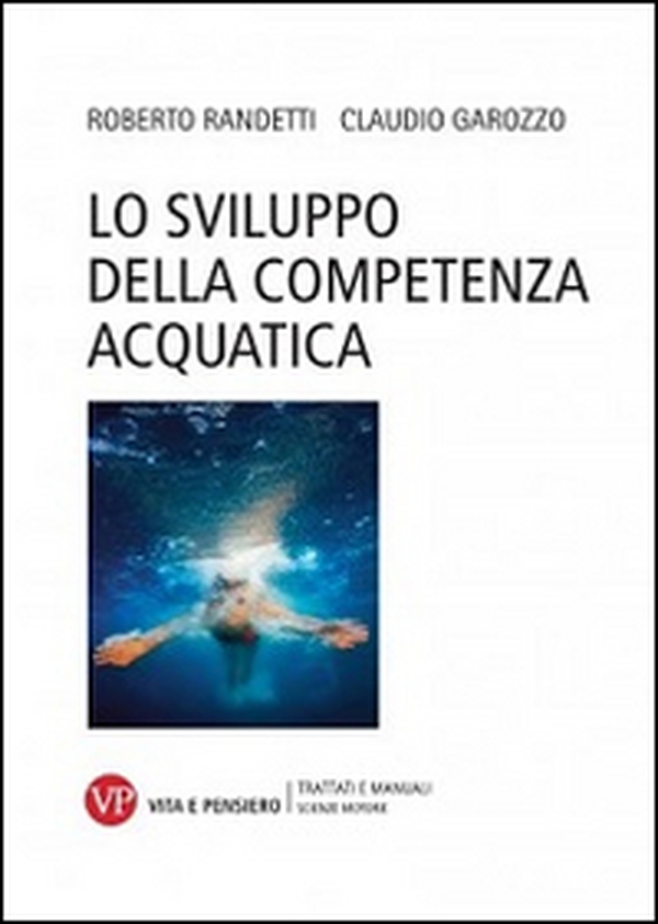Lo sviluppo della competenza acquatica - Librerie.coop Lo sviluppo della competenza acquatica - Librerie.coop