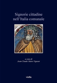 Signorie cittadine nell’Italia comunale - Librerie.coop