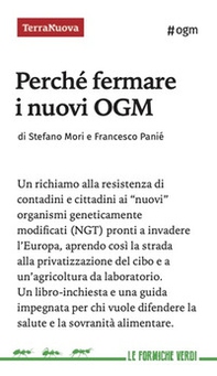 Perché fermare i nuovi OGM - Librerie.coop