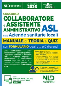 Concorso ASL per Collaboratore e Assistente Amministrativo nelle Aziende Sanitarie Locali. Manuale con teoria e quiz, formulari e atti 2026 - Librerie.coop