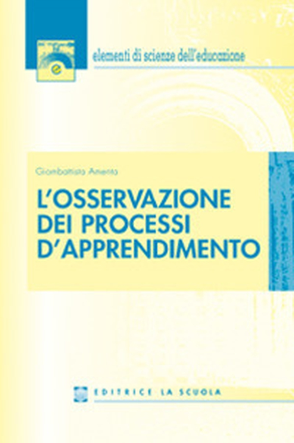 L'osservazione dei processi d'apprendimento - Librerie.coop L'osservazione dei processi d'apprendimento - Librerie.coop