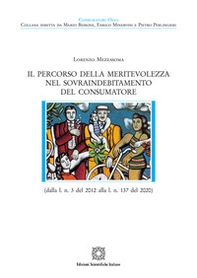 Il percorso della meritevolezza nel sovraindebitamento del consumatore (dalla l. n. 3 del 2012 alla l. n. 137 del 2020) - Librerie.coop