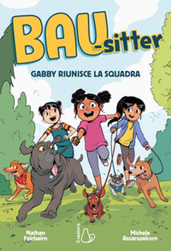 Gabby riunisce la squadra. Bau-sitter - Vol. 1 - Librerie.coop Gabby riunisce la squadra. Bau-sitter - Vol. 1 - Librerie.coop
