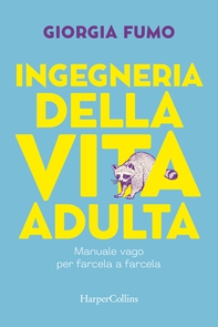 Ingegneria della vita adulta - Librerie.coop