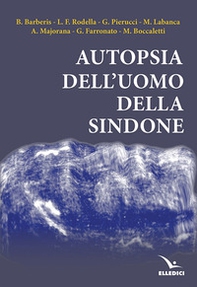 Autopsia dell'uomo della Sindone - Librerie.coop