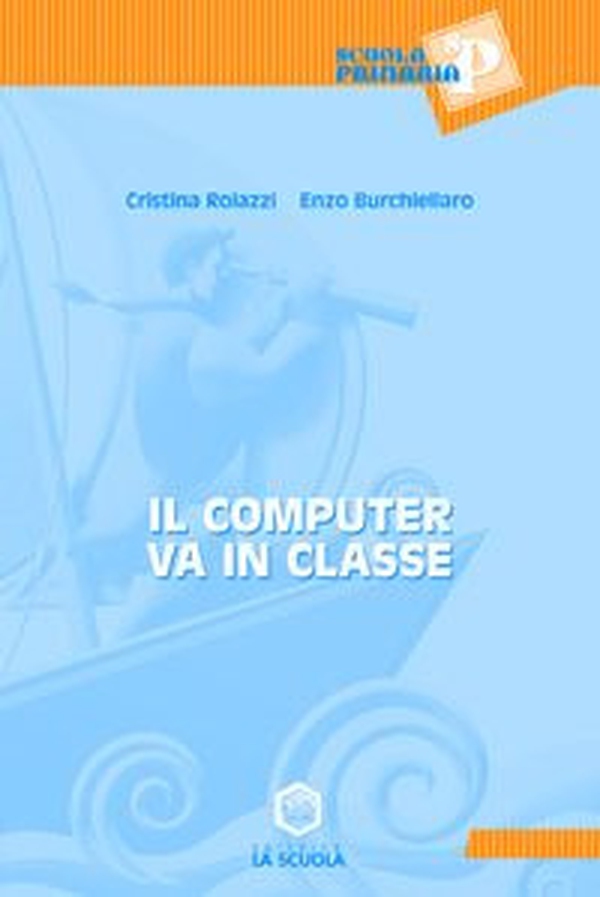Il computer va in classe - Librerie.coop Il computer va in classe - Librerie.coop