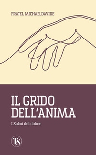 Il grido dell'anima. I Salmi del dolore - Librerie.coop