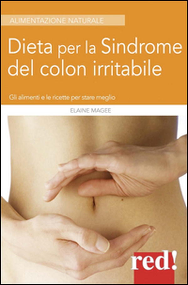Dieta per la sindrome del colon irritabile. Gli alimenti e le ricette per stare meglio - Librerie.coop Dieta per la sindrome del colon irritabile. Gli alimenti e le ricette per stare meglio - Librerie.coop