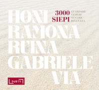 3000 siepi. Guardare vedere sentire bellezza - Librerie.coop