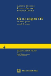 Gli enti religiosi ETS. Tra diritto speciale e regole di mercato - Librerie.coop Gli enti religiosi ETS. Tra diritto speciale e regole di mercato - Librerie.coop
