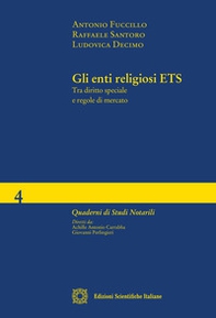 Gli enti religiosi ETS. Tra diritto speciale e regole di mercato - Librerie.coop