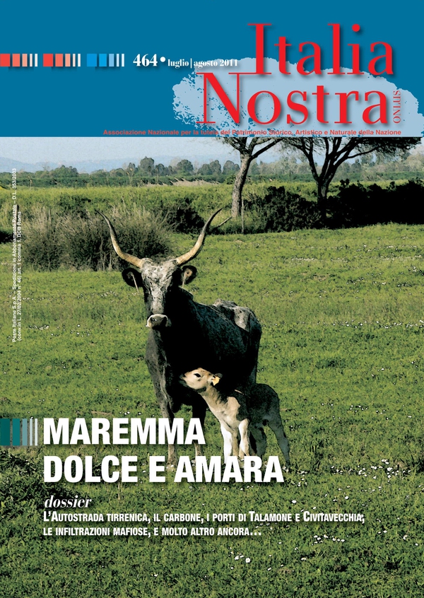 Italia Nostra 464/2011. Maremma dolce amara - Librerie.coop Italia Nostra 464/2011. Maremma dolce amara - Librerie.coop