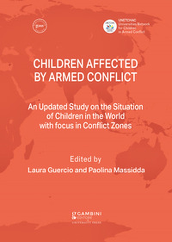 Children affected by armed conflict. An Updated Study on the Situation of Children in the World with focus in Conflict Zones - Librerie.coop Children affected by armed conflict. An Updated Study on the Situation of Children in the World with focus in Conflict Zones - Librerie.coop