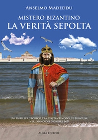Mistero bizantino. La verità sepolta - Librerie.coop Mistero bizantino. La verità sepolta - Librerie.coop