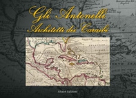 Gli Antonelli. Architetti dei Caraibi - Librerie.coop