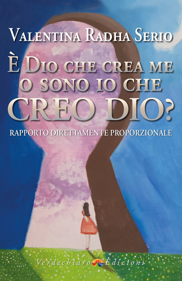 È Dio che crea me o sono Io che creo Dio? - Librerie.coop È Dio che crea me o sono Io che creo Dio? - Librerie.coop