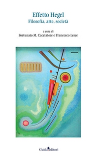 Effetto Hegel. Filosofia, arte, società - Librerie.coop