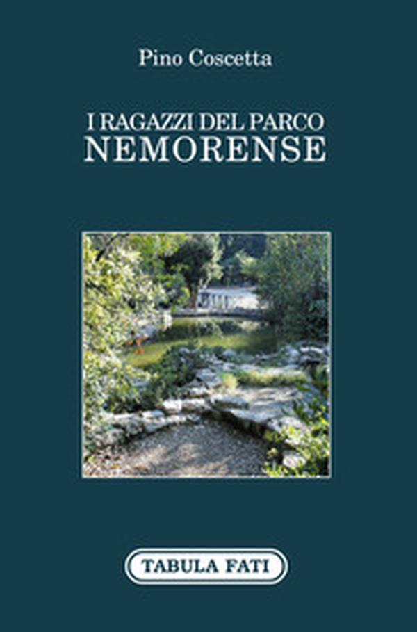 I ragazzi del parco Nemorense - Librerie.coop I ragazzi del parco Nemorense - Librerie.coop