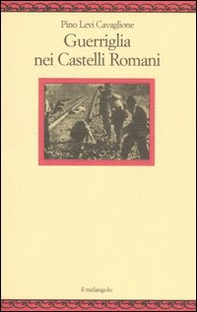 Guerriglia nei castelli romani - Librerie.coop