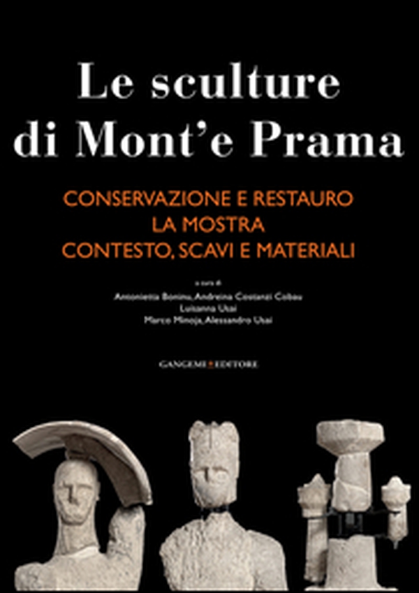 Le sculture di Mont'e Prama: Conservazione e restauro-La mostra-Contesto, scavi e materiali - Librerie.coop Le sculture di Mont'e Prama: Conservazione e restauro-La mostra-Contesto, scavi e materiali - Librerie.coop