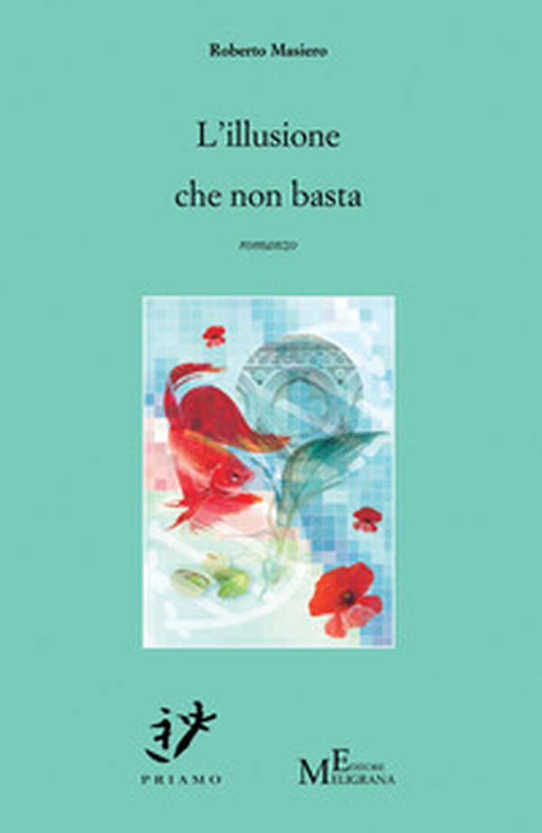 L'illusione che non basta - Librerie.coop L'illusione che non basta - Librerie.coop