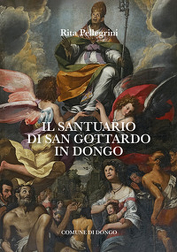 Il santuario di san Gottardo in Dongo - Librerie.coop Il santuario di san Gottardo in Dongo - Librerie.coop
