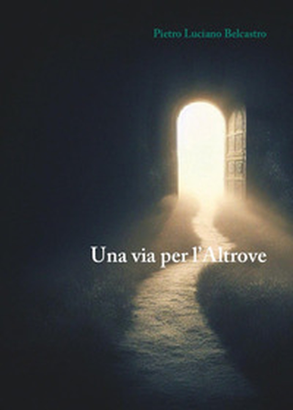 Una via per l'altrove - Librerie.coop Una via per l'altrove - Librerie.coop