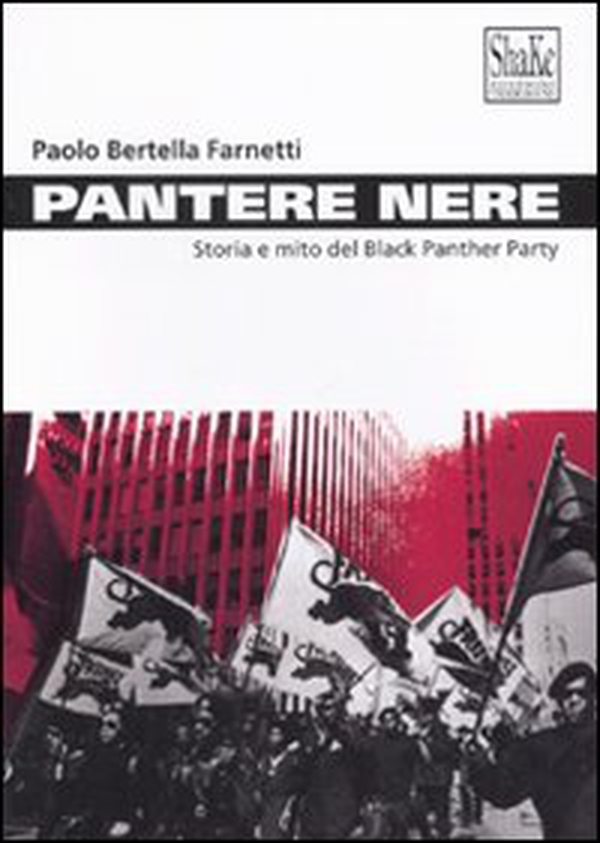 Pantere nere. Storia e mito del Black Panther Party - Librerie.coop Pantere nere. Storia e mito del Black Panther Party - Librerie.coop