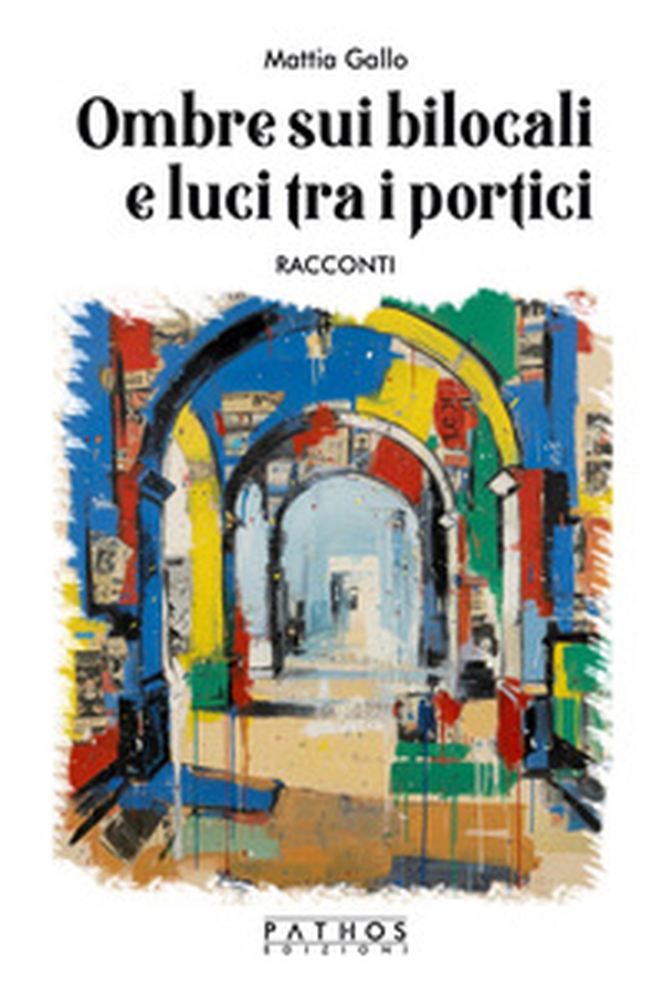 Ombre sui bilocali e luci tra i portici - Librerie.coop