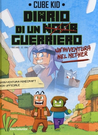Un'avventura nel Nether. Diario di un guerriero - Vol. 2 - Librerie.coop