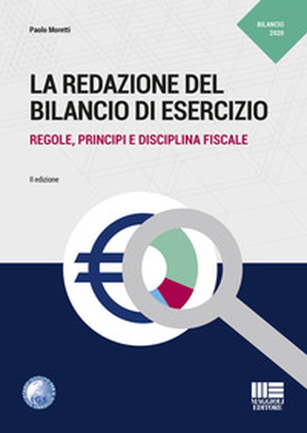 La redazione del bilancio di esercizio. Regole, principi e disciplina fiscale - Librerie.coop La redazione del bilancio di esercizio. Regole, principi e disciplina fiscale - Librerie.coop