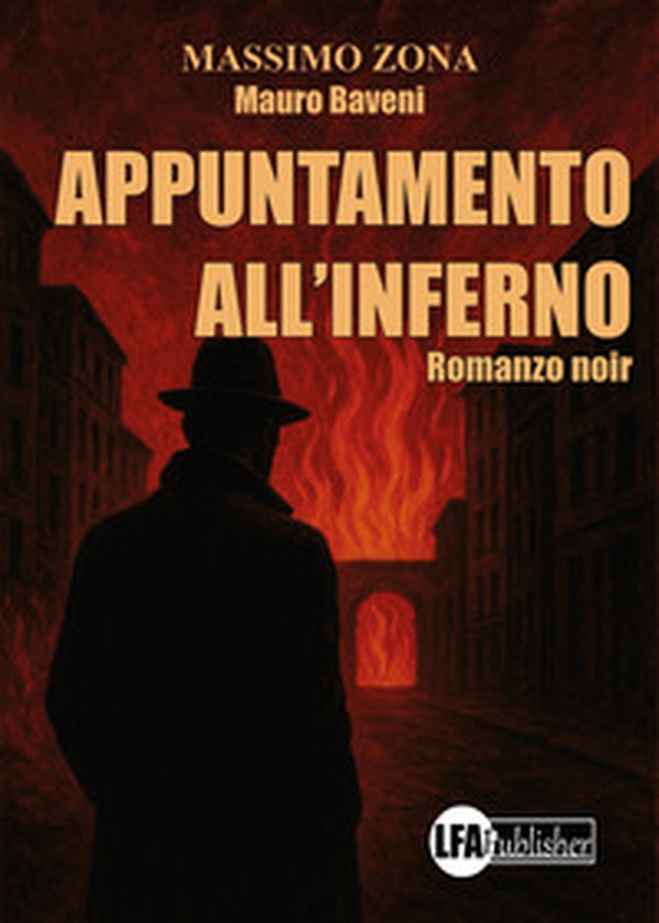 Appuntamento all'Inferno. Mauro Baveni detective - Librerie.coop Appuntamento all'Inferno. Mauro Baveni detective - Librerie.coop