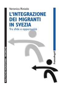 L'integrazione dei migranti in Svezia - Librerie.coop L'integrazione dei migranti in Svezia - Librerie.coop