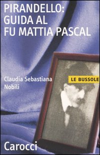 Pirandello: guida al Fu Mattia Pascal - Librerie.coop